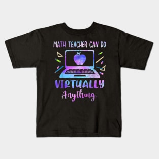 Math Teacher Can Do Virtually Anything Costume Teaching Kids T-Shirt